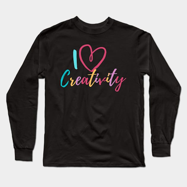 I Love Creativity Long Sleeve T-Shirt by msallie11